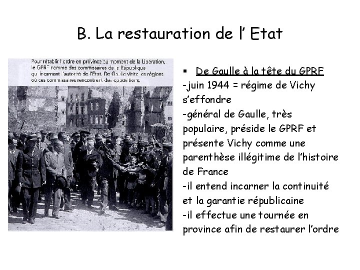 B. La restauration de l’ Etat § De Gaulle à la tête du GPRF