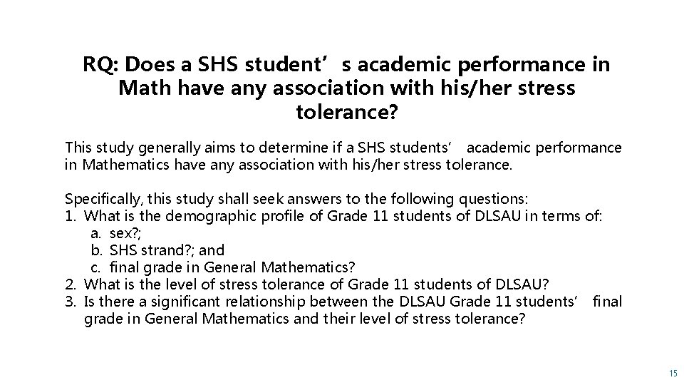 RQ: Does a SHS student’s academic performance in Math have any association with his/her
