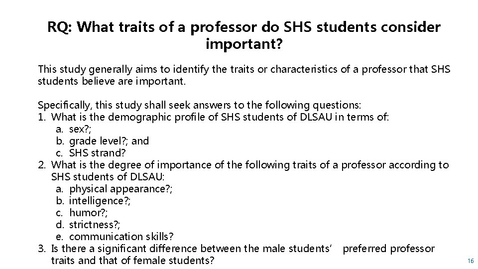 RQ: What traits of a professor do SHS students consider important? This study generally