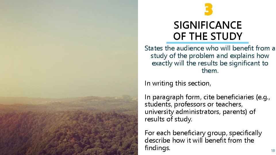 3 SIGNIFICANCE OF THE STUDY States the audience who will benefit from a study