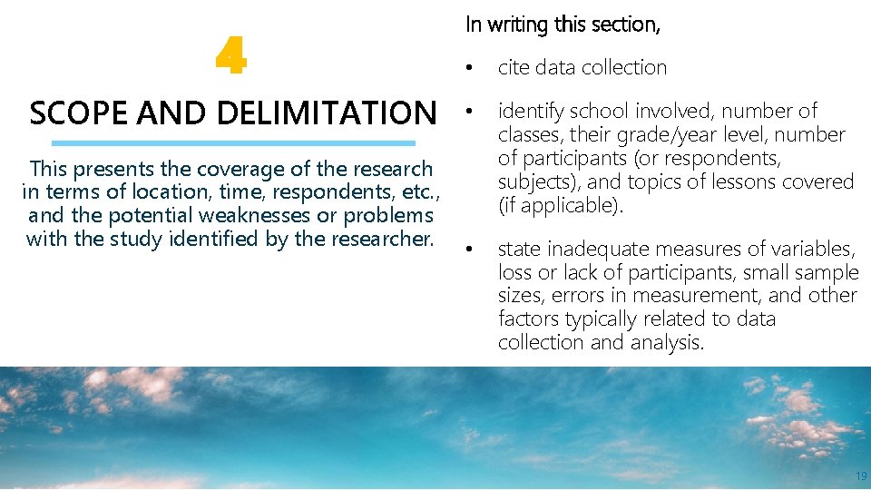 4 In writing this section, • cite data collection SCOPE AND DELIMITATION • This