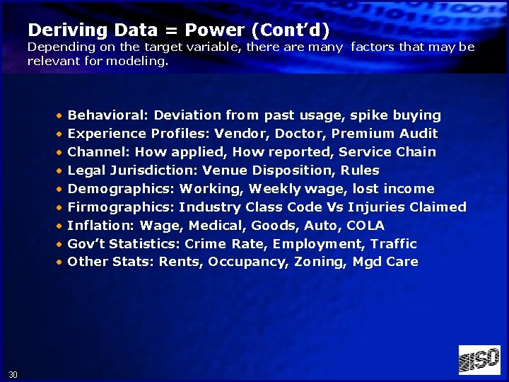 Deriving Data = Power (Cont’d) Depending on the target variable, there are many factors
