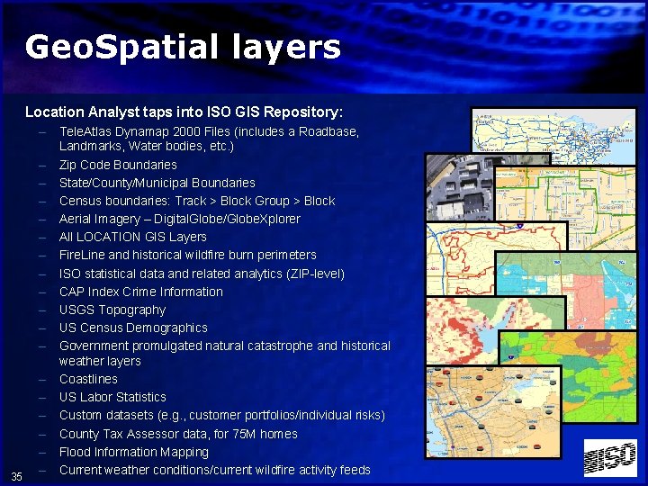 Geo. Spatial layers Location Analyst taps into ISO GIS Repository: 35 – Tele. Atlas