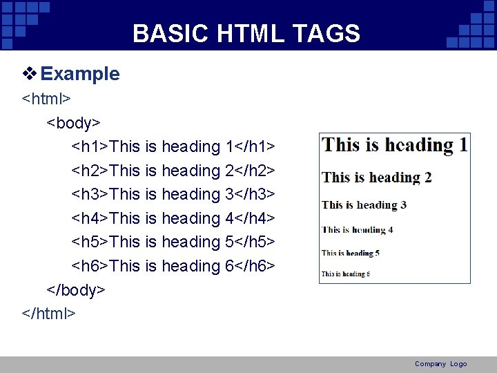 BASIC HTML TAGS v Example <html> <body> <h 1>This is heading 1</h 1> <h