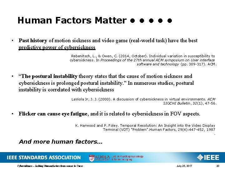 Human Factors Matter • • • Past history of motion sickness and video game