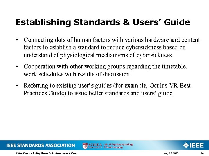 Establishing Standards & Users’ Guide • Connecting dots of human factors with various hardware