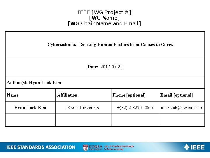 IEEE [WG Project #] [WG Name] [WG Chair Name and Email] Cybersickness – Seeking