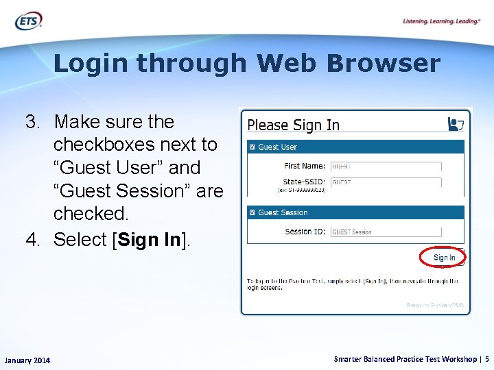 Login through Web Browser 3. Make sure the checkboxes next to “Guest User” and