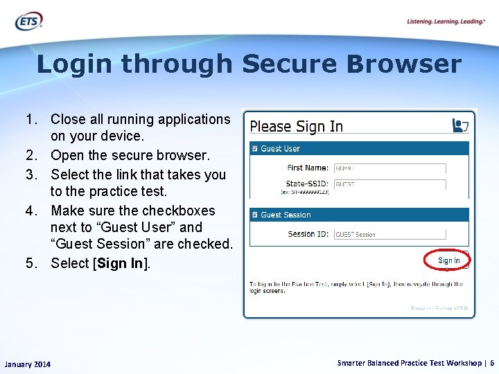 Login through Secure Browser 1. Close all running applications on your device. 2. Open
