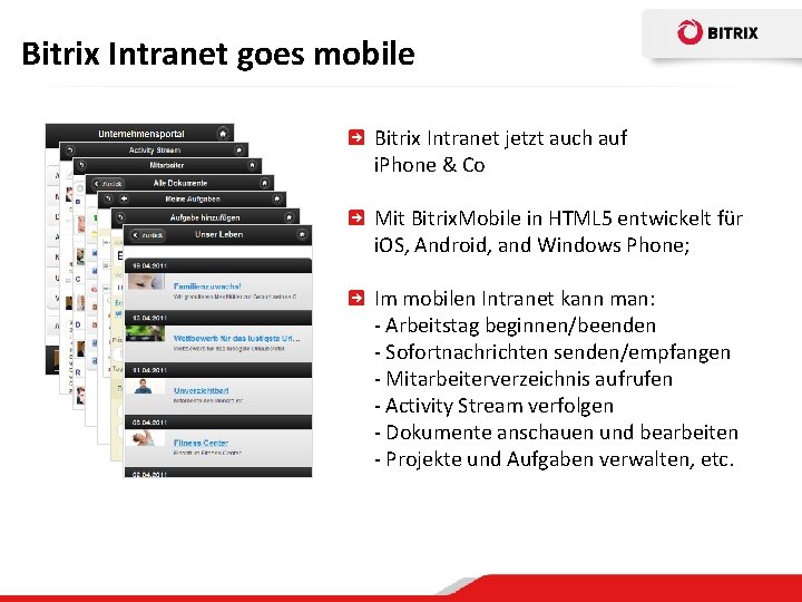 Bitrix Intranet goes mobile Bitrix Intranet jetzt auch auf i. Phone & Co Mit