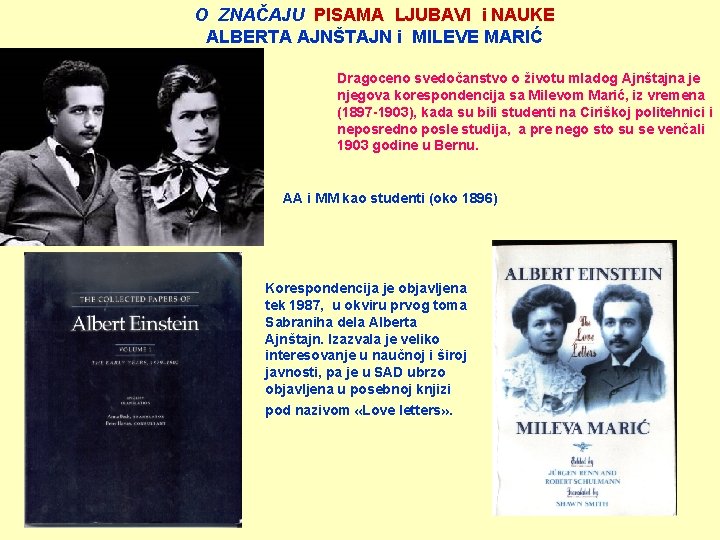 O ZNAČAJU PISAMA LJUBAVI i NAUKE ALBERTA AJNŠTAJN i MILEVE MARIĆ Dragoceno svedočanstvo o