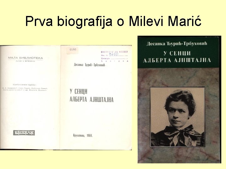 Prva biografija o Milevi Marić 