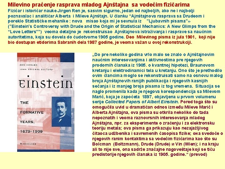 Milevino praćenje rasprava mladog Ajnštajna sa vodećim fizičarima Fizičar i istoričar nauke Jirgen Ren