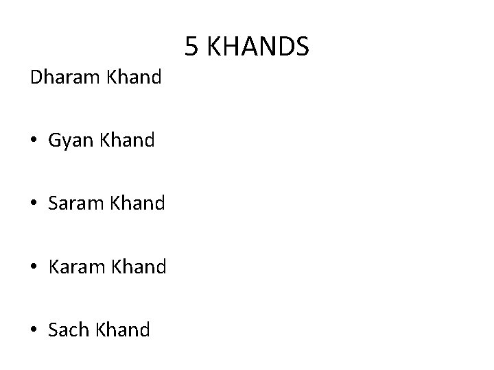 Dharam Khand • Gyan Khand • Saram Khand • Karam Khand • Sach Khand