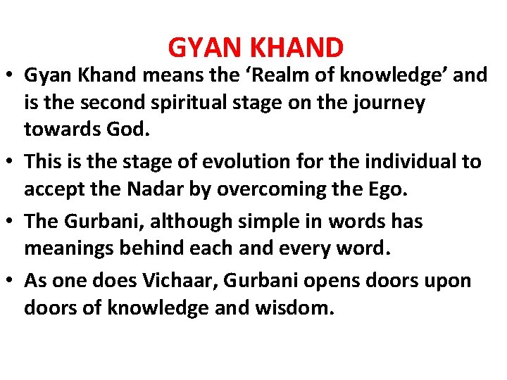 GYAN KHAND • Gyan Khand means the ‘Realm of knowledge’ and is the second