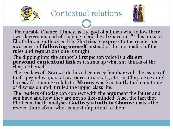 Contextual relations “Favourable Chance, I fancy, is the god of all men who follow