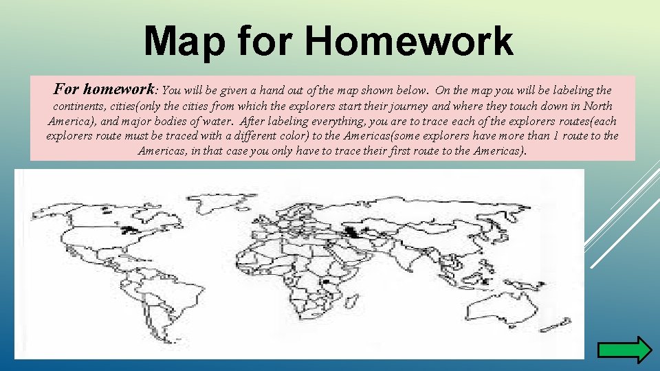 Map for Homework For homework: You will be given a hand out of the