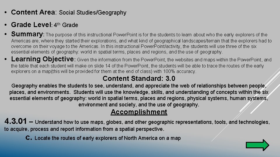  • Content Area: Social Studies/Geography • Grade Level: 4 th Grade • Summary: