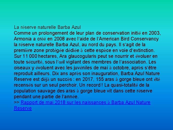 La réserve naturelle Barba Azul Comme un prolongement de leur plan de conservation initié