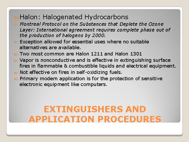  Halon: Halogenated Hydrocarbons Montreal Protocol on the Substances that Deplete the Ozone Layer: