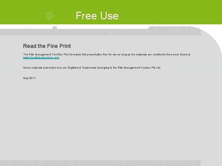 Free Use Read the Fine Print The Risk Management Tool Box Pty Ltd makes