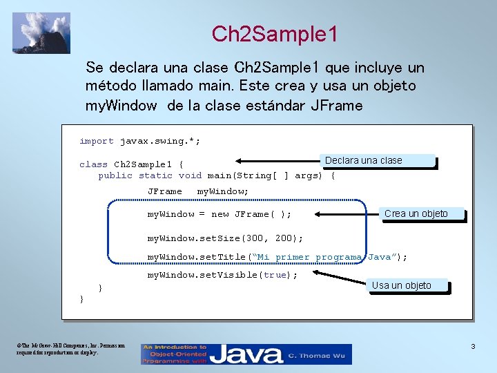 Ch 2 Sample 1 Se declara una clase Ch 2 Sample 1 que incluye