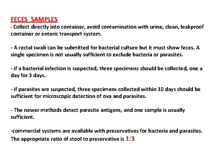 FECES SAMPLES - Collect directly into container, avoid contamination with urine, clean, leakproof container