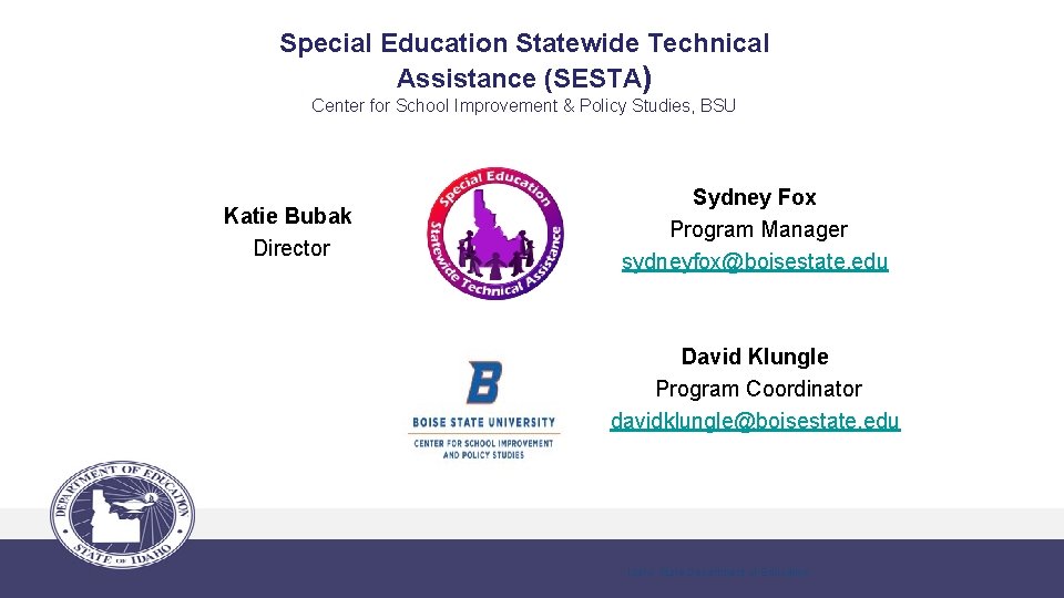 Special Education Statewide Technical Assistance (SESTA) Center for School Improvement & Policy Studies, BSU