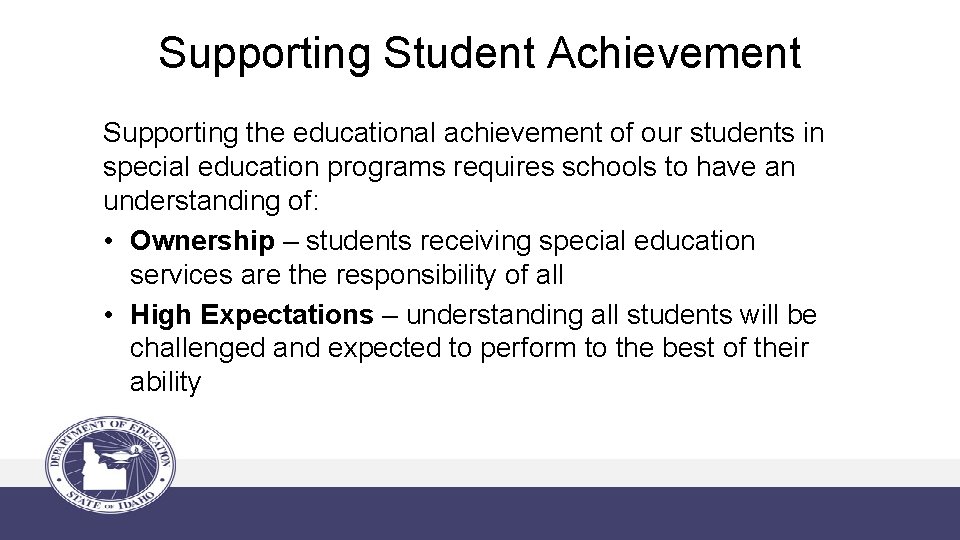Supporting Student Achievement Supporting the educational achievement of our students in special education programs