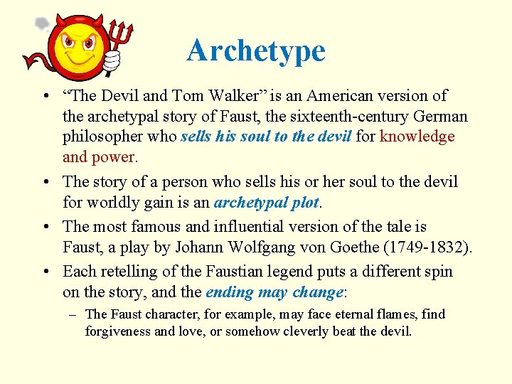 Archetype • “The Devil and Tom Walker” is an American version of the archetypal