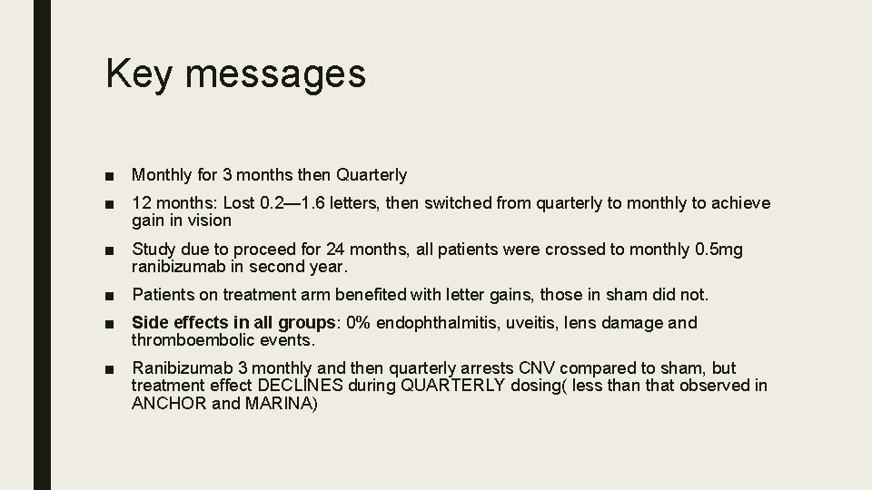 Key messages ■ Monthly for 3 months then Quarterly ■ 12 months: Lost 0.