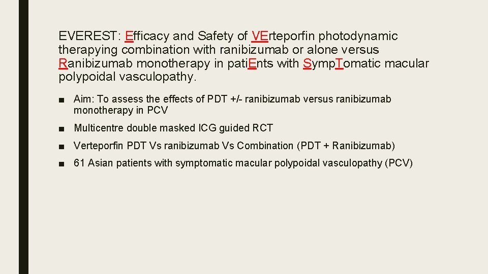 EVEREST: Efficacy and Safety of VErteporfin photodynamic therapying combination with ranibizumab or alone versus