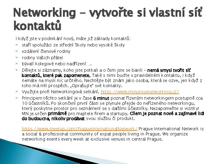 Networking - vytvořte si vlastní síť kontaktů I když jste v podnikání nový, máte