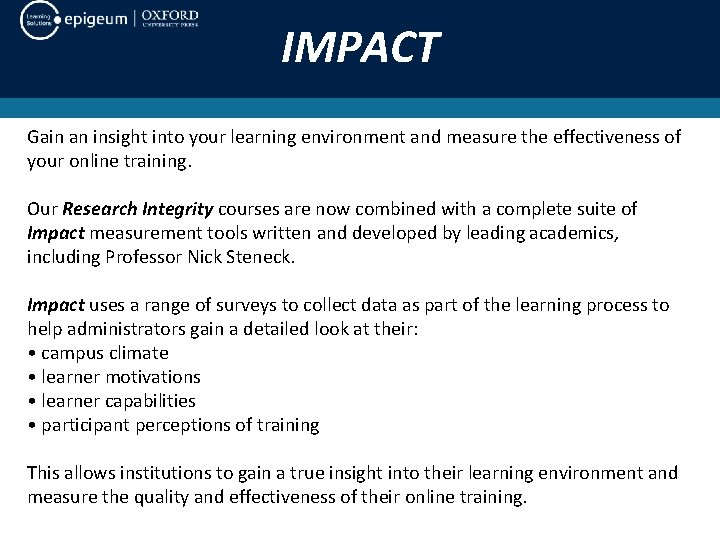 IMPACT Gain an insight into your learning environment and measure the effectiveness of your