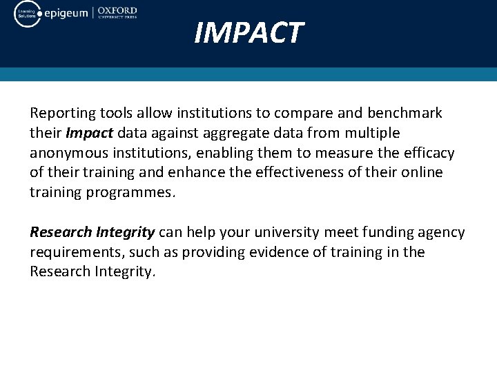 IMPACT Reporting tools allow institutions to compare and benchmark their Impact data against aggregate