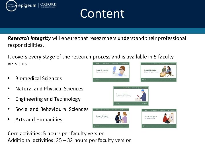 Content Research Integrity will ensure that researchers understand their professional responsibilities. It covers every