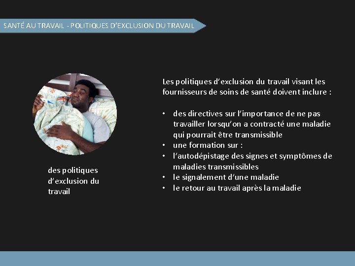 SANTÉ AU TRAVAIL - POLITIQUES D’EXCLUSION DU TRAVAIL Les politiques d’exclusion du travail visant