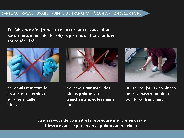 SANTÉ AU TRAVAIL - D’OBJET POINTU OU TRANCHANT À CONCEPTION SÉCURITAIRE En l’absence d’objet