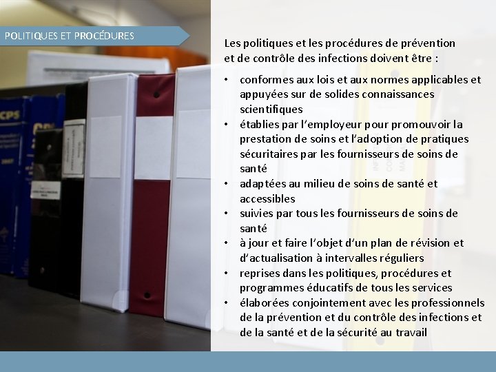 POLITIQUES ET PROCÉDURES Les politiques et les procédures de prévention et de contrôle des