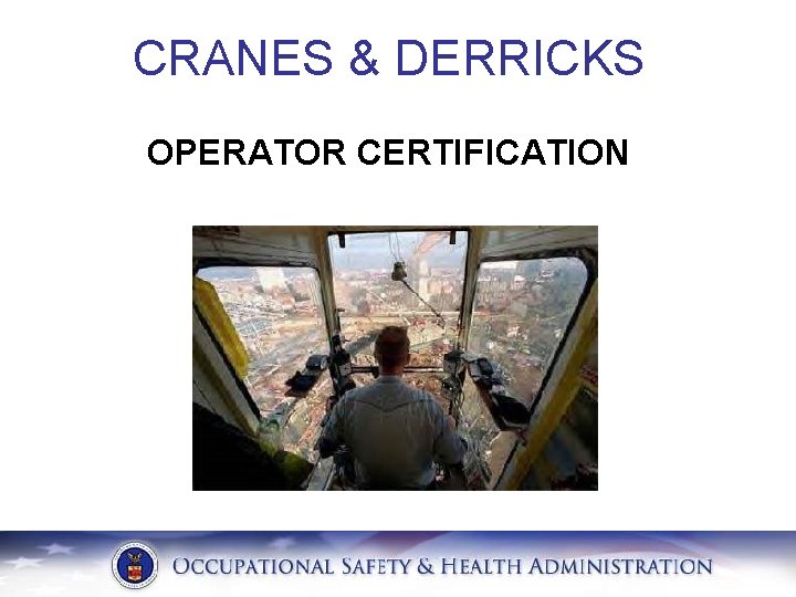 CRANES & DERRICKS OPERATOR CERTIFICATION 