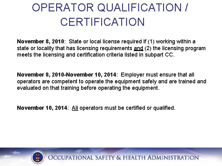 OPERATOR QUALIFICATION / CERTIFICATION November 8, 2010: State or local license required if (1)