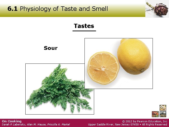 6. 1 Physiology of Taste and Smell Tastes Sour On Cooking Sarah R Labensky,