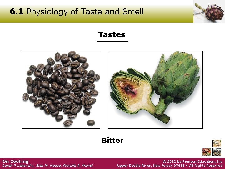 6. 1 Physiology of Taste and Smell Tastes Bitter On Cooking Sarah R Labensky,