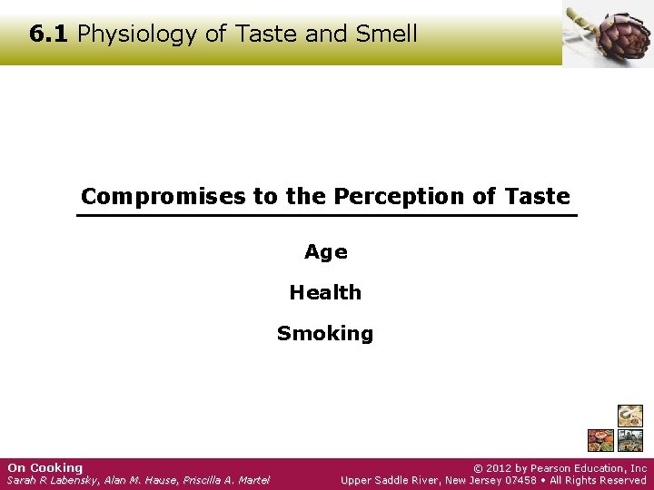 6. 1 Physiology of Taste and Smell Compromises to the Perception of Taste Age