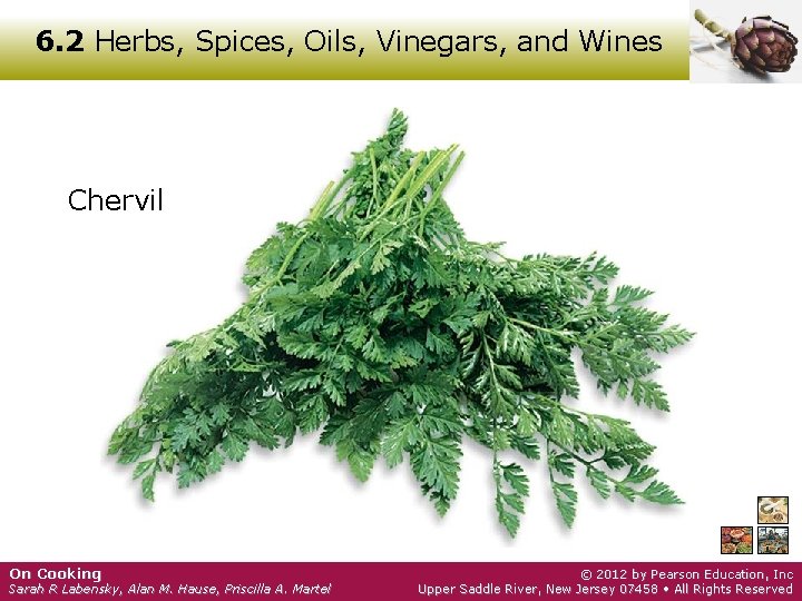 6. 2 Herbs, Spices, Oils, Vinegars, and Wines Chervil On Cooking Sarah R Labensky,