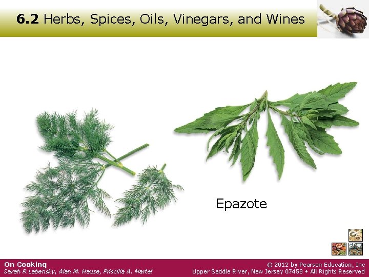 6. 2 Herbs, Spices, Oils, Vinegars, and Wines Epazote On Cooking Sarah R Labensky,