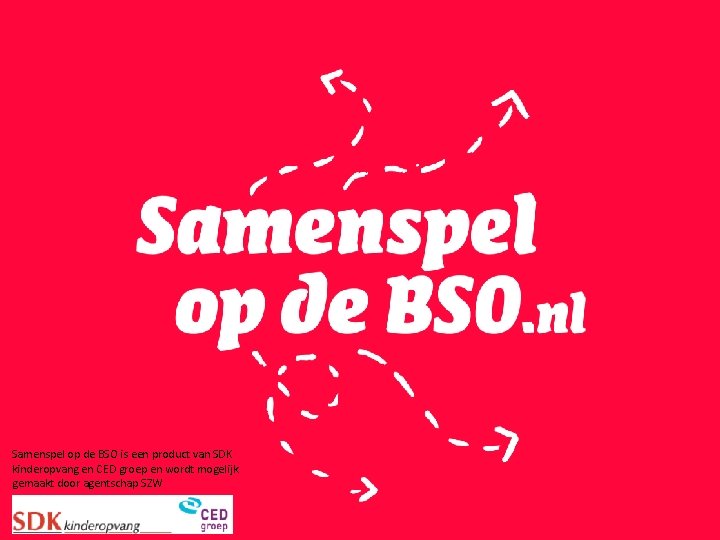 Samenspel op de BSO is een product van SDK kinderopvang en CED groep en