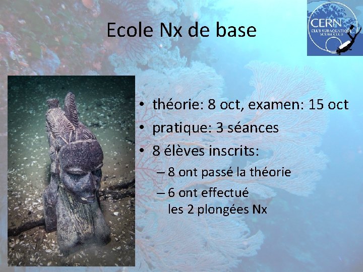 Ecole Nx de base • théorie: 8 oct, examen: 15 oct • pratique: 3