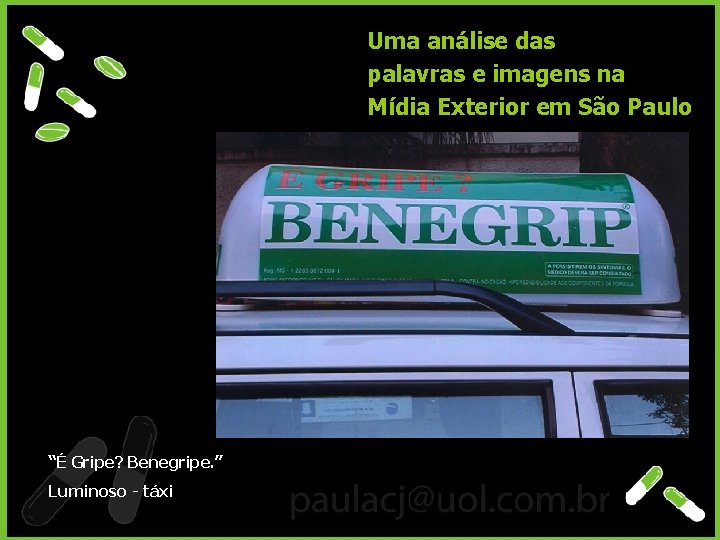 Uma análise das palavras e imagens na Mídia Exterior em São Paulo “É Gripe?