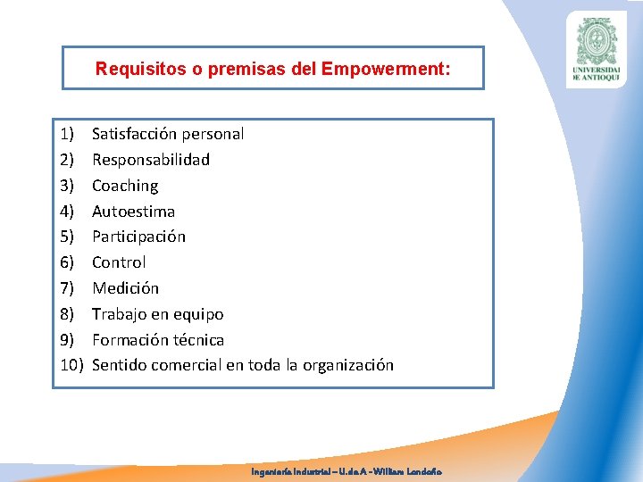 Requisitos o premisas del Empowerment: 1) 2) 3) 4) 5) 6) 7) 8) 9)